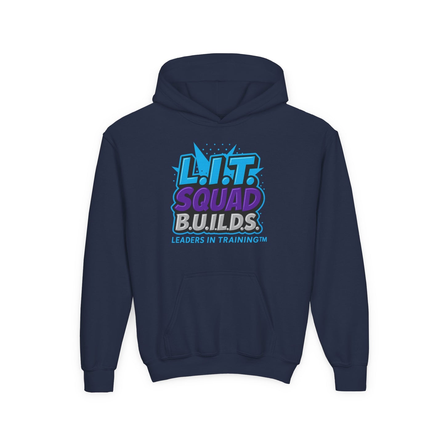L.I.T.. SQUAD B.U.I.L.D.S.  Leaders in Training™ Youth Hoodie